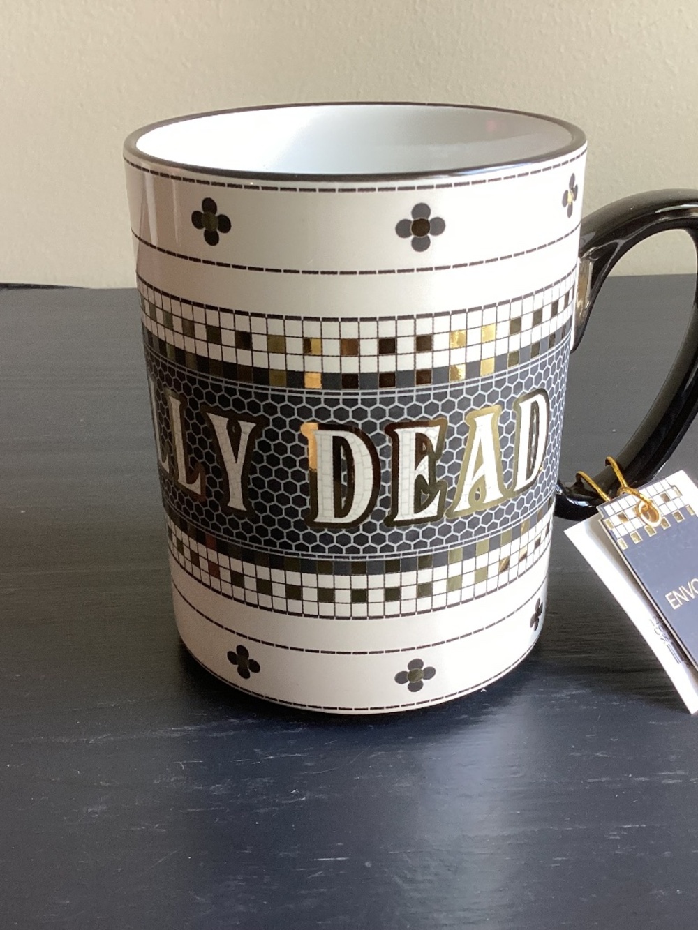 NWT ‘I’M LITERALLY DEAD’ Black and White Mosaic Tile Pattern Gold Letters Mug